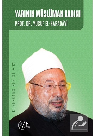 Yarının Müslüman Kadını / Prof. Dr. Yusuf el-Karadavi 9786257011006
