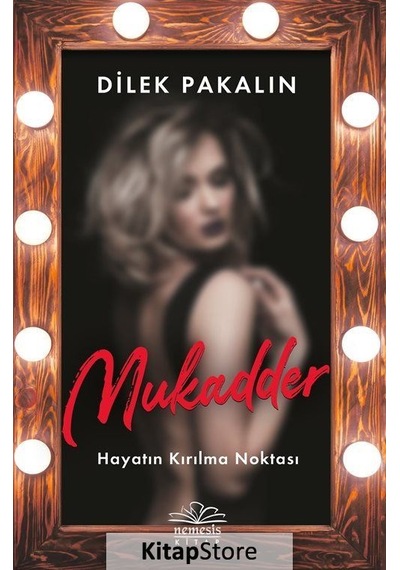 Mukadder - Hayatın Kırılma Noktası - Dilek Pakalın - Nemesis Kitap