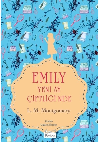 Emily Yeni Ay Çiftliği'nde 1 - Bez Ciltli - Lucy Maud Montgomery - Koridor Yayıncılık