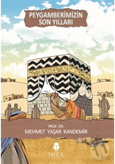 Peygamberimizin Son Yılları