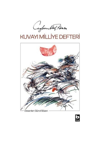 Kuvayı Milliye Defteri - Ceyhun Atuf Kansu - Bilgi Yayınevi