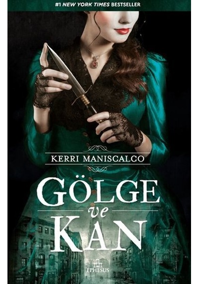 Gölge ve Kan -  Kerri Maniscalco -  Ephesus Yayınları