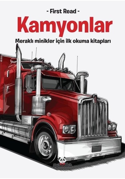 Kamyonlar - Meraklı Minikler İçin İlk Okuma Kitapları- Panda