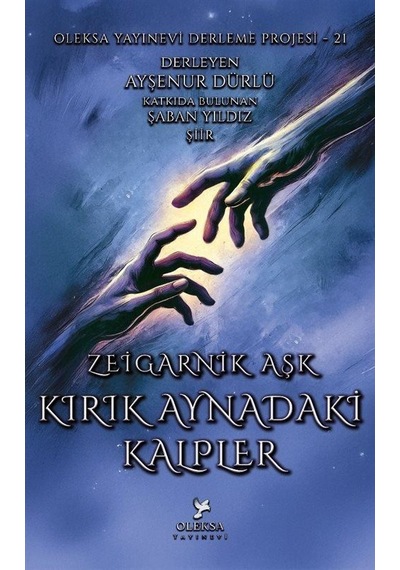 Kırık Aynadaki Kalpler / Zeigarnik Aşk / Kolektif