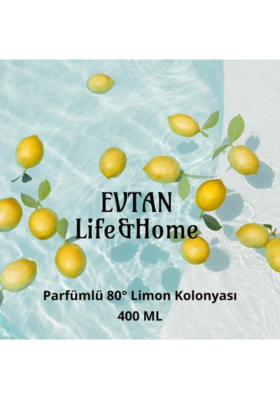 Evtan Life & Home Parfümlü Limon Kolonyası 80 400 Ml Eau De Cologne Lemon