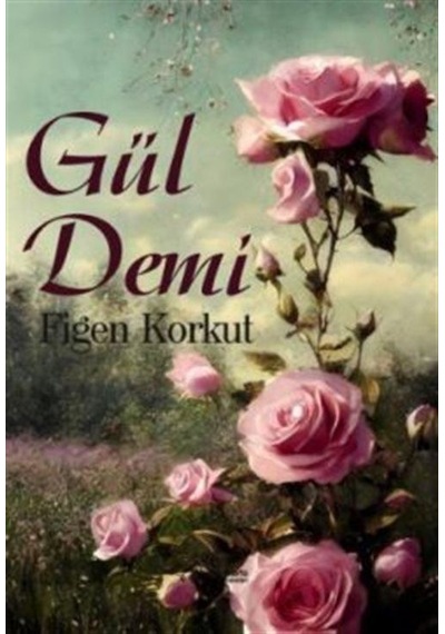 Gül Demi / Figen Korkut