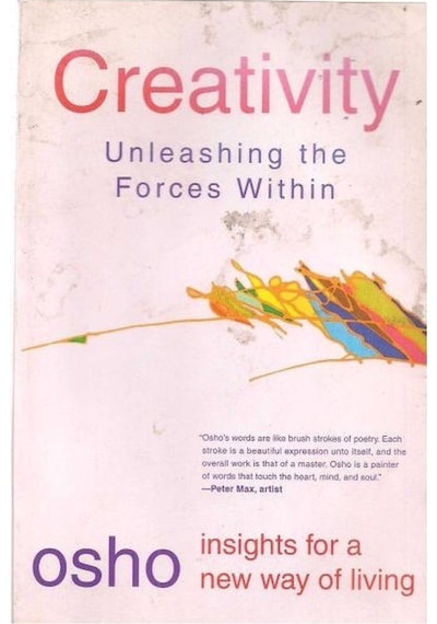 Creativity Insights For A New Way Of Living By: Osho