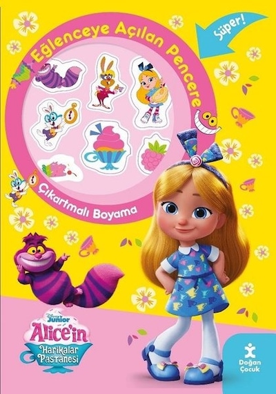 Disney Alice'in Harikalar Pastanesi - Eğlenceye Açılan Pencere-Çıkartmalı Boyama Kitabı- Doğan Çocuk