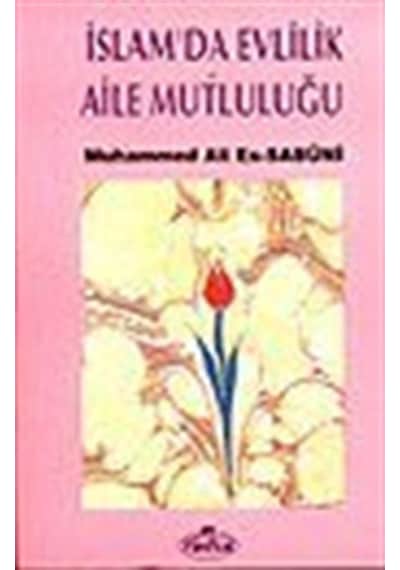 İslam'da Evlilik Ve Aile Mutluluğu / Muhammed Ali Es-sabuni