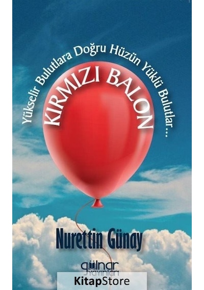 Kırmızı Balon - Nurettin Günay - Gülnar Yayınları
