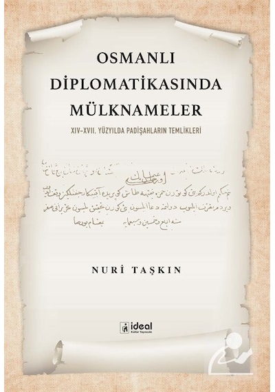 Osmanlı Diplomatikasında Mülknameler Xıv-xvıı. Yüzyılda Padişa...