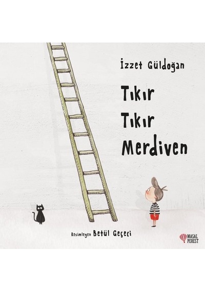 Tıkır Tıkır Merdiven - İzzet Güldoğan - Masalperest