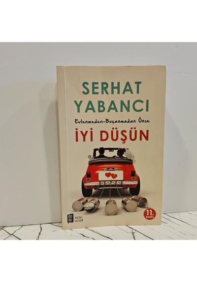 Evlenmeden- Boşanmadan Önce İyi Düşün