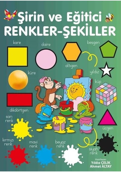 Şirin ve Eğitici Renkler - Şekiller - Yıldız Çelik - Parıltı Yayınları