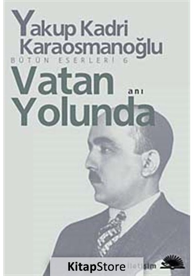 Kitapstore Vatan Yolunda Bütün Eserleri 6 / Yakup Kadri Karaosmanoğlu
