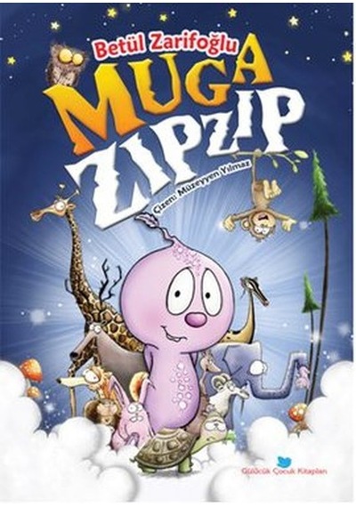 Muga Zıpzıp - Betül Zarifoğlu Koç - Beyan Yayınları