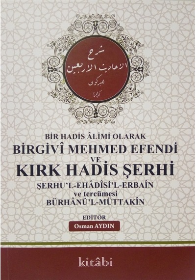 Birgivi Mehmed Efendi Ve Kırk Hadis Şerhi