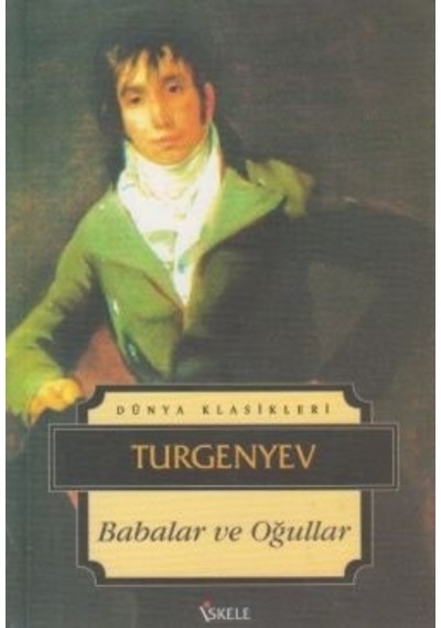 Babalar ve Oğullar - Ivan Sergeyeviç Turgenyev - İskele Yayıncılık