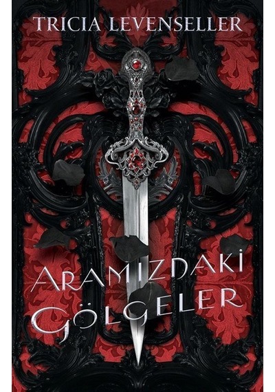 Aramızdaki Gölgeler - Tricia Levenseller - Martı Yayınları