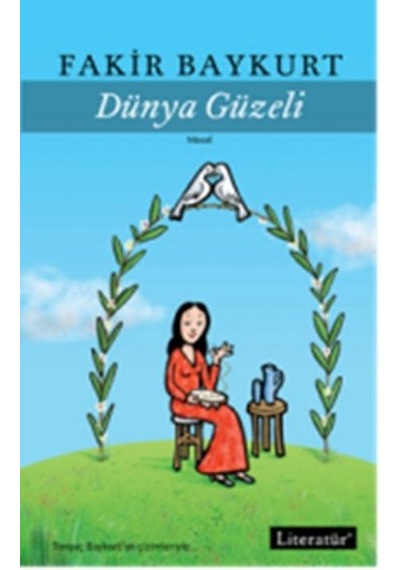 Dünya Güzeli - Fakir Baykurt - Literatür Yayıncılık