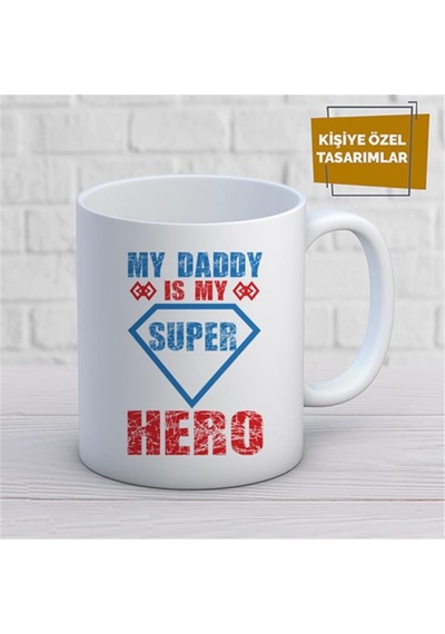 Kişiye Özel İsim Yazılabilir My Daddy Is My Super Hero Kupa Bardak Çok Renkli