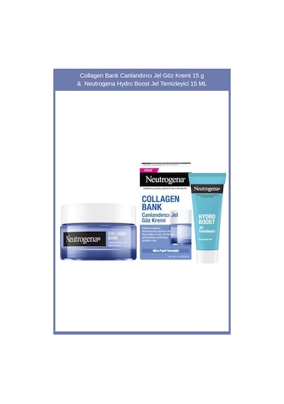 Neutrogena Hydro Boost Jel Temizleyici 15 ML + Collagen Bank Canlandırıcı Jel Göz Kremi 15 G