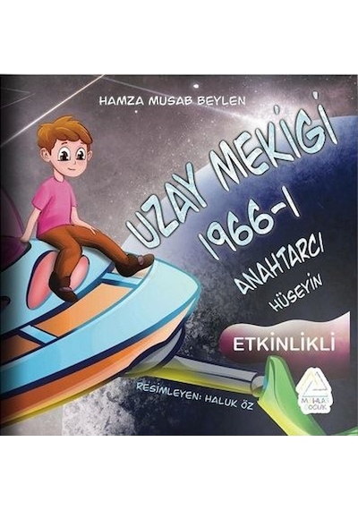 Uzay Mekiği 1966-1 - Anahtarcı Hüseyin - Etkinlikli - Hamza Musab Beylen - Mahlas Çocuk