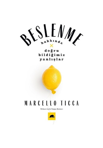 Beslenme Hakkında Doğru Bildiğimiz Yanlışlar - Marcello TiccaKitap