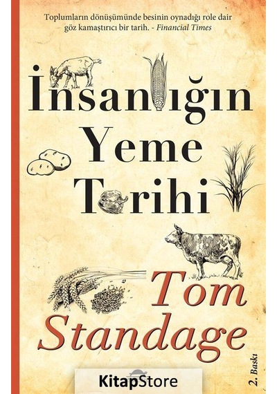 Insanlığın Yeme Tarihi / Tom Standage