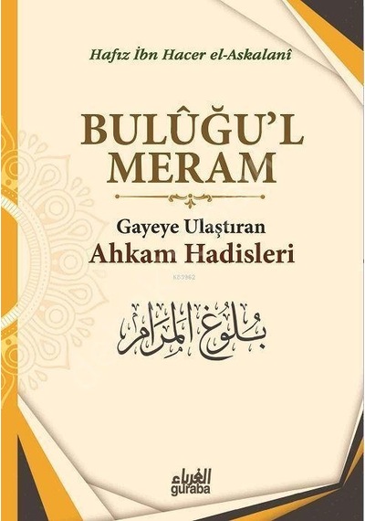 Buluğul Meram Ahkam Hadisleri Ibn Hacer El-Askalani