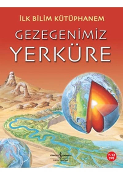 İlk Bilim Kütüphanem- Gezegenimiz Y - Nicholas Harris - İş Bankası Kültür Yayınları