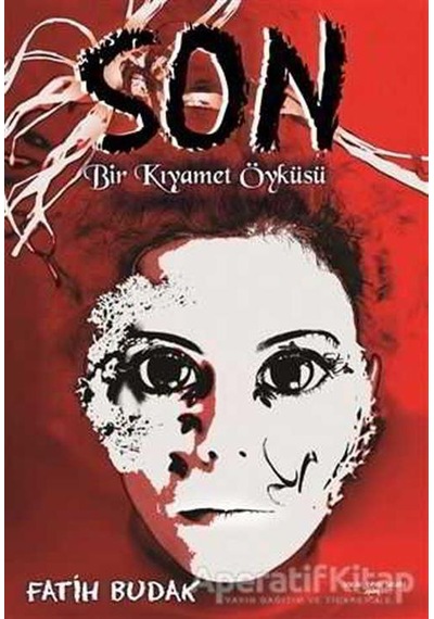 Son-Bir Kıyamet Öyküsü - Fatih Budak - Sokak Kitapları Yayınları