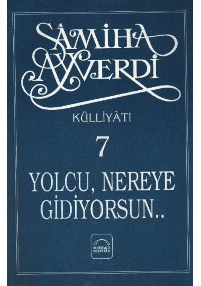 Yolcu Nereye Gidiyorsun- Kubbealtı Neşriyatı