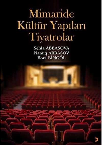 Mimaride Kültür Yapıları Tiyatrolar / Şehla Abbasova