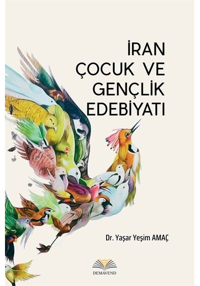 İran Çocuk Ve Gençlik Edebiyatı / Dr. Yaşar Yeşim Amaç