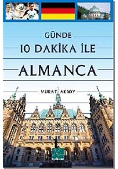 Günde 10 Dakika ile Almanca / Murat Aksoy