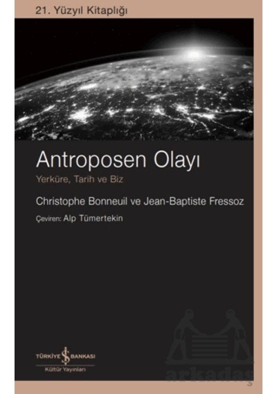 Antroposen Olayı Ciltli İş Bankası Kültür Yayınları