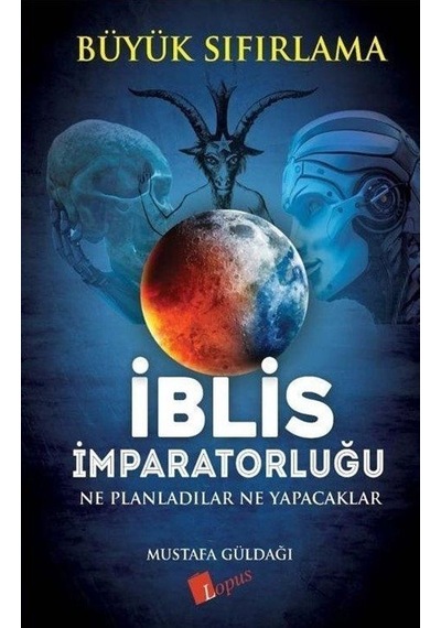 İblis İmparatorluğu / Büyük Sıfırlama / Mustafa Güldağı