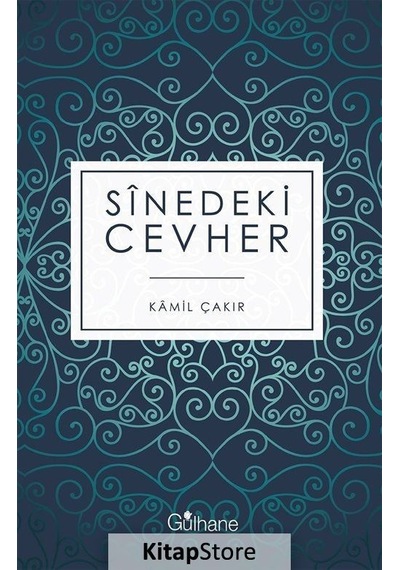 Sinedeki Cevher  - Kamil Çakır  - Gülhane