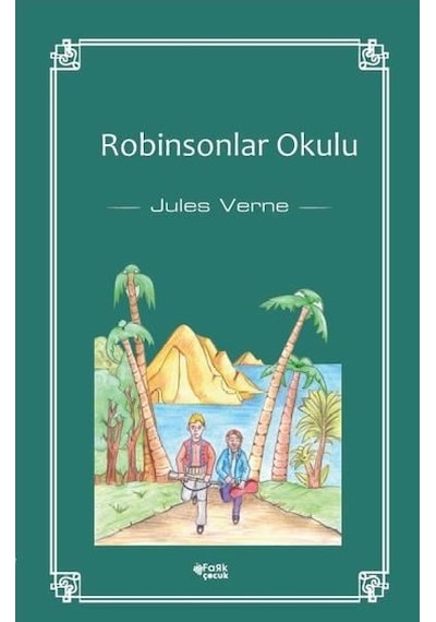 Robinsonlar Okulu - Jules Verne - Fark Çocuk