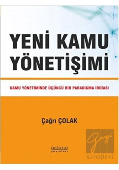 Yeni Kamu Yönetişimi - Çağrı Çolak - Astana Yayınları