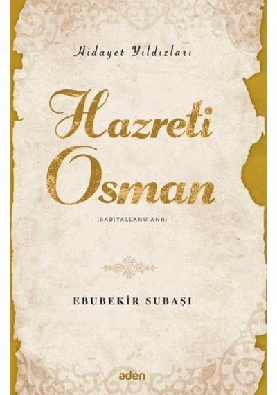 Hazreti Osman / Hidayet Yıldızları / Ebubekir Subaşı