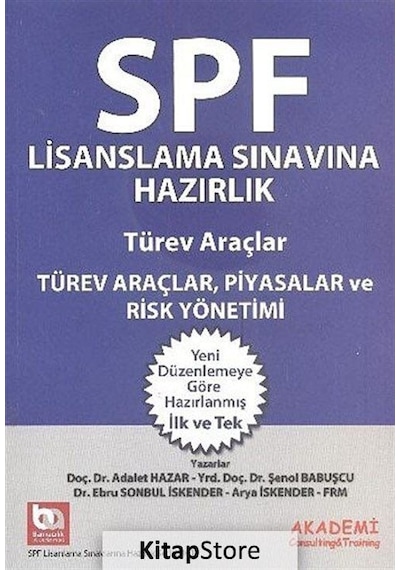 Türev Araçlar. Piyasalar ve Risk Yönetimi / Spf Lisanslama Sın .