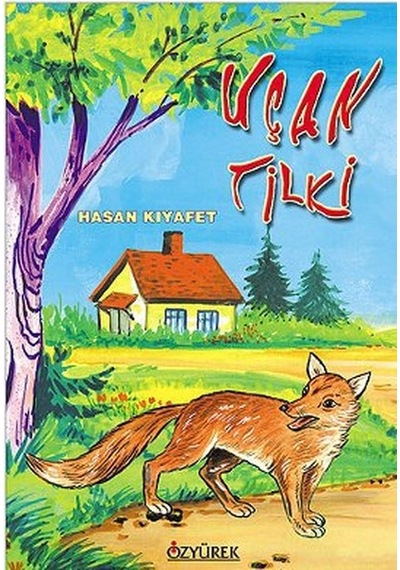 Uçan Tilki - Hasan Kıyafet - Özyürek Yayınevi