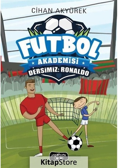 Dersimiz: Ronaldo / Futbol Akademisi / Cihan Akyürek