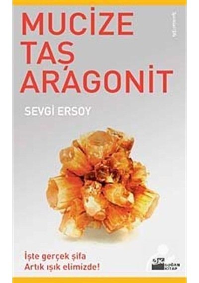 Mucize Taş Aragonit / Sevgi Ersoy