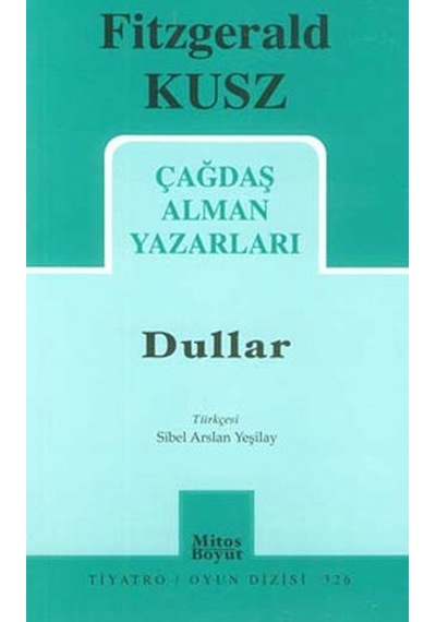 Çağdaş Alman Yazarları - Dullar - Fitzgerald Kusz - Mitos Boyut Yayınları