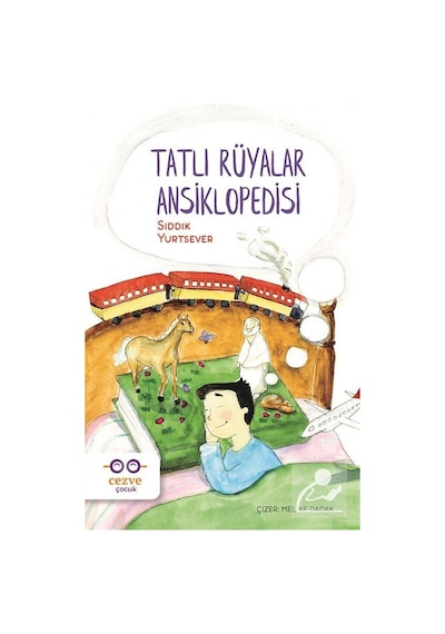Tatlı Rüyalar Ansiklopedisi / Sıddık Yurtsever