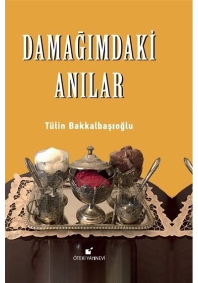 Damağımdaki Anılar / Tülin Bakkalbaşıoğlu