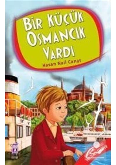 Bir Küçük Osmancık Vardı / Hasan Nail  Canat